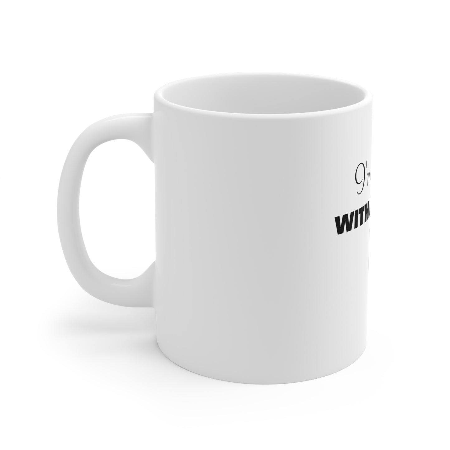 "Im Daring With A Capitol D" 11oz, 15oz Ceramic Mug