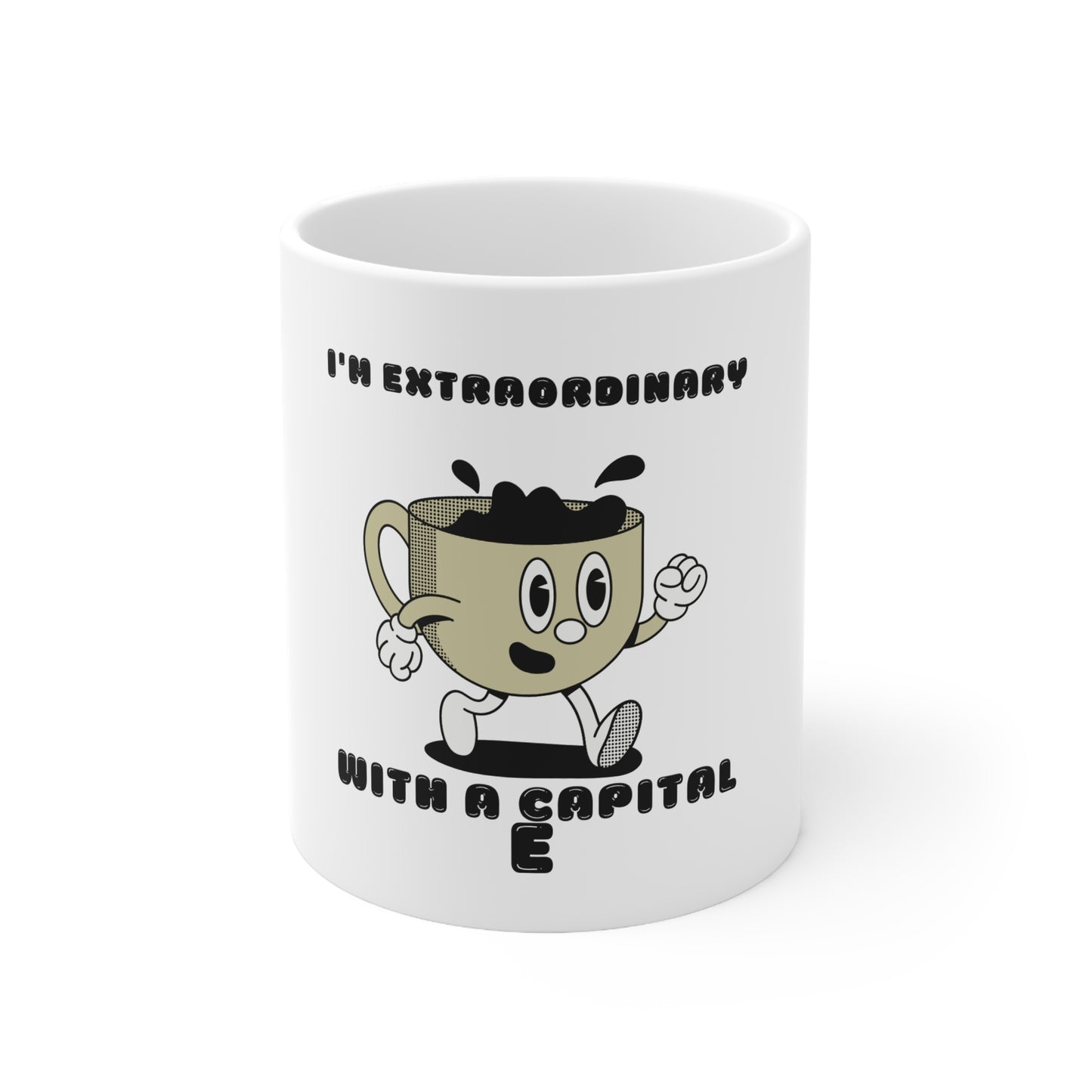 "I'm Extraordinary" Coffee Cups, 11oz, 15oz