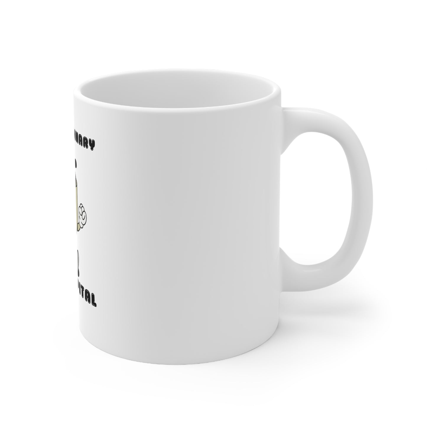 "I'm Extraordinary" Coffee Cups, 11oz, 15oz