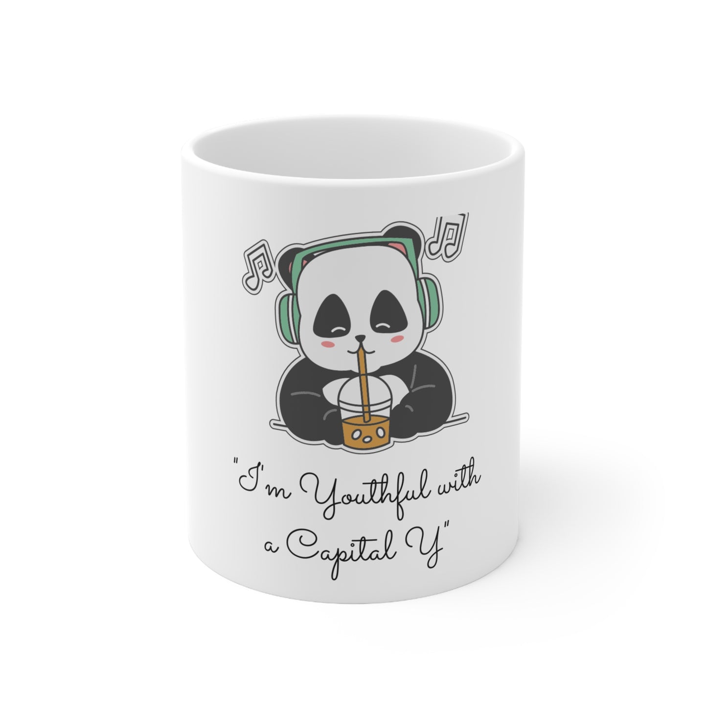 "I'm Youthful With A Capitol Y" 11oz, 15oz Ceramic Mug