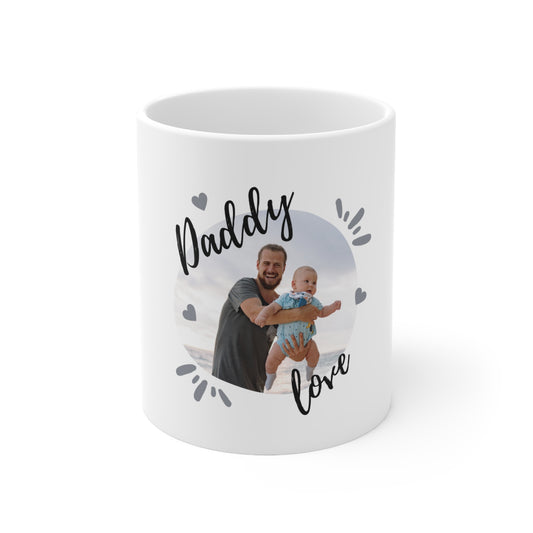 "Daddy Love" 11oz, 15oz Ceramic Mug