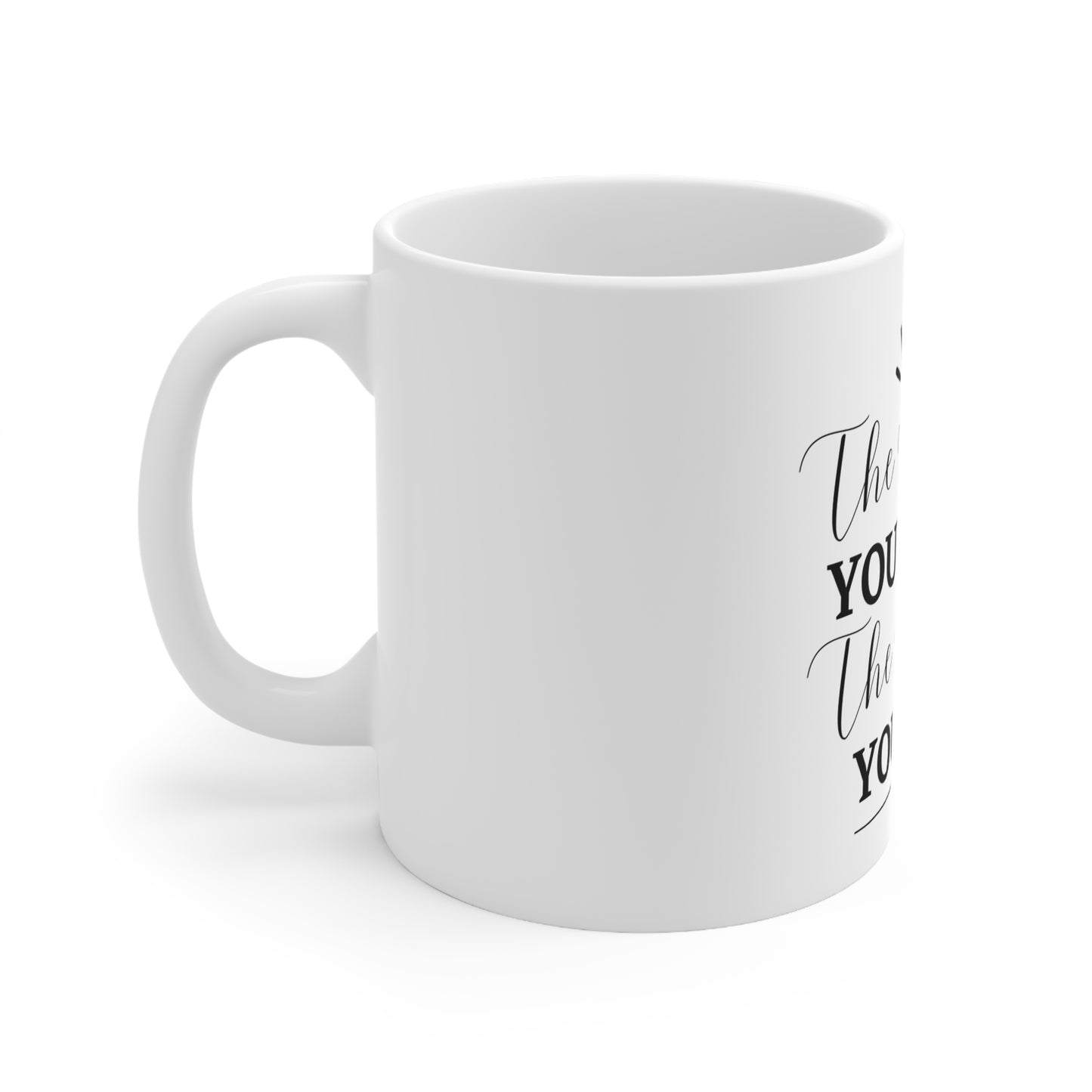 "The Harder You Work The Better You Get" 11oz, 15oz Ceramic Mug